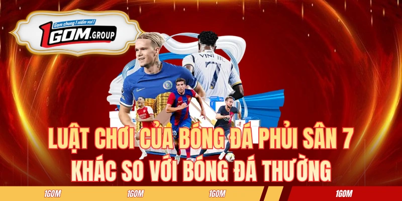 Hầu như luật chơi của bóng đá phủi sân 7 đều khác so với bóng đá thường