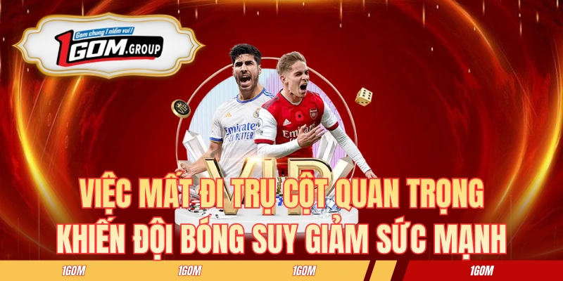 Việc mất đi trụ cột quan trọng khiến đội bóng suy giảm sức mạnh