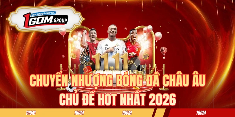 Chuyển Nhượng Bóng Đá Châu Âu - Chủ Đề Hot Nhất 2026