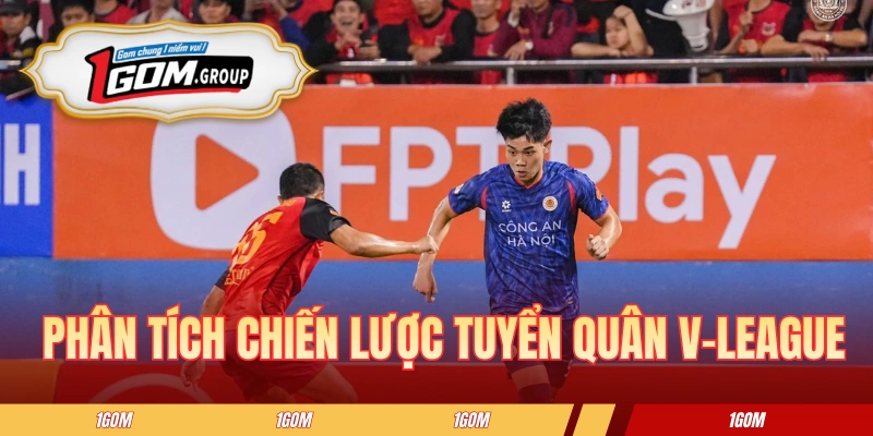 Phân tích chiến lược tuyển quân V-League