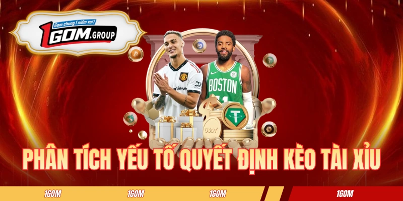 Phân tích yếu tố quyết định kèo tài xỉu