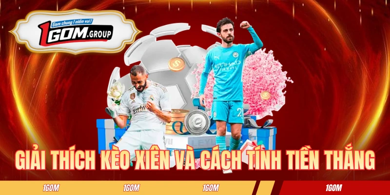 Giải thích kèo xiên và cách tính tiền thắng