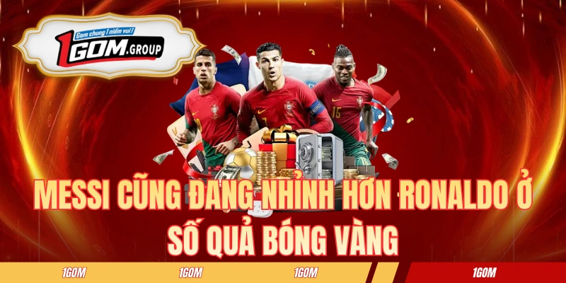 Messi cũng đang nhỉnh hơn Ronaldo ở số Quả bóng Vàng